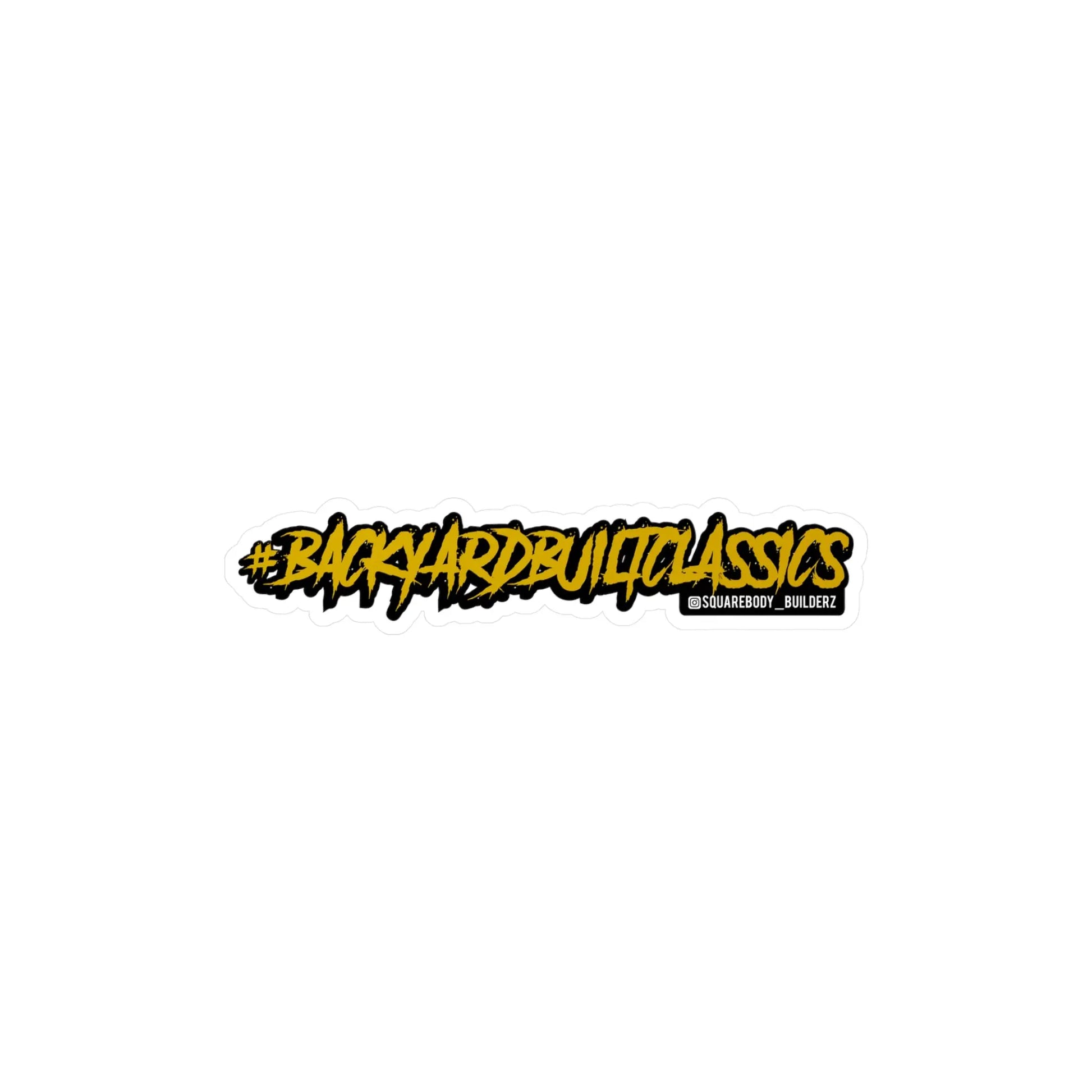 #BackyardBuiltClassics 6" sticker - SQUAREBODY BUILDERZ