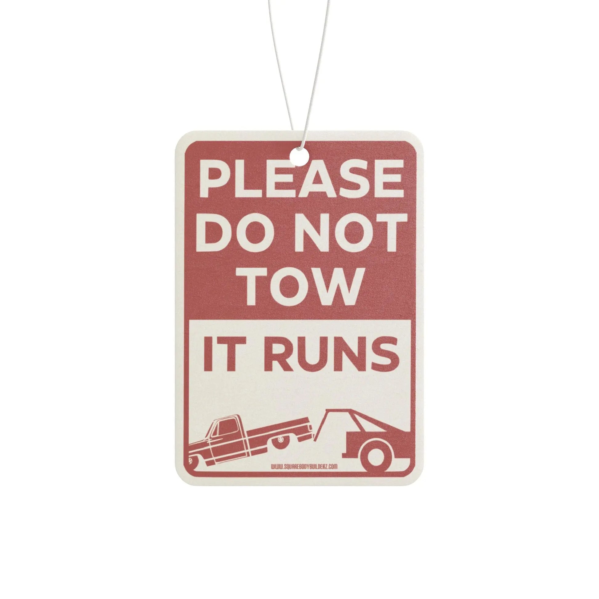Car Air Freshener — “Please Do Not Tow, It Runs” Novelty Scent Printify