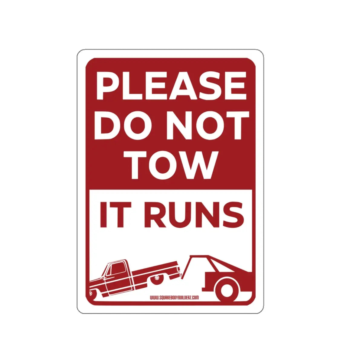 “Please Do Not Tow, It Runs” Die-Cut Sticker Printify
